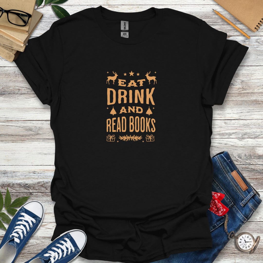 Eat, Drink, and Read Books T-Shirt