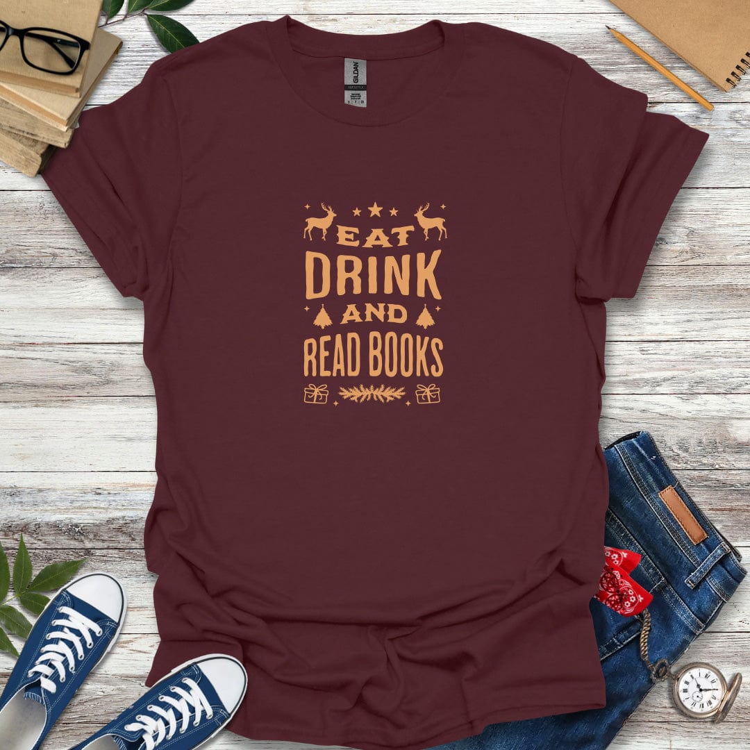 Eat, Drink, and Read Books T-Shirt