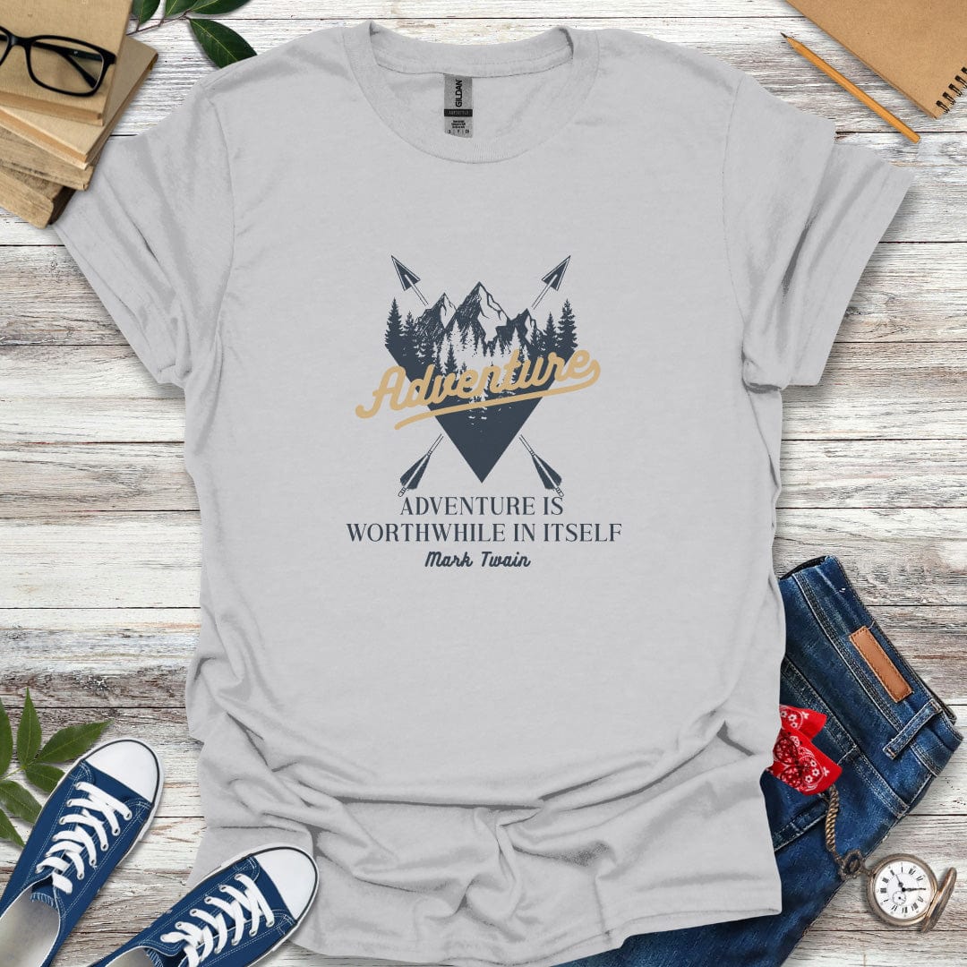 "Adventure is worthwhile in itself." Mark Twain Quote T-Shirt