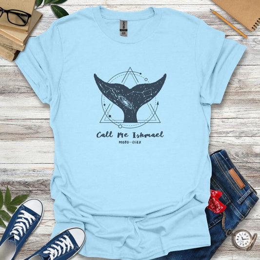 "Call me Ishmael." - Quote from Moby Dick T-Shirt