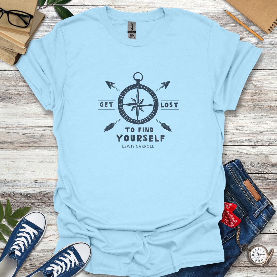 "Get Lost to Find Yourself" - Quote from Lewis Carroll T-Shirt