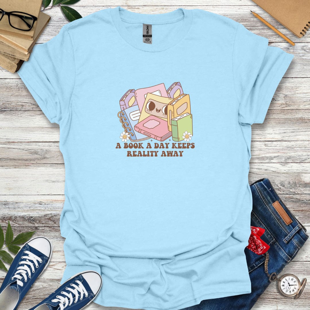 A Book A Day Keeps Reality Away T-Shirt