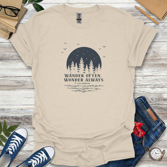 "Wander often, wonder always." – E.M. Forster Quote T-Shirt