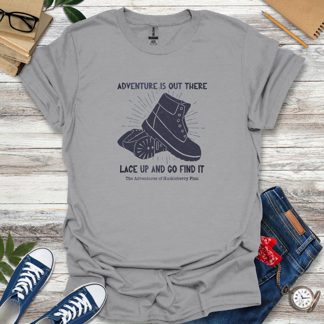 Adventure is out there. Lace up and go find it! -The Adventures of Huckleberry Finn Quote T-shirt