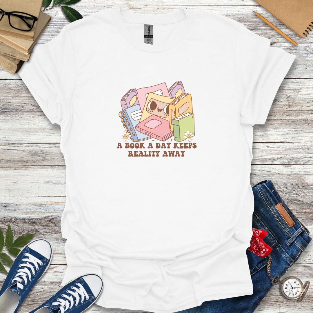 A Book A Day Keeps Reality Away T-Shirt